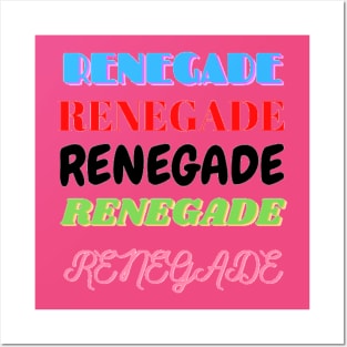 Renegade Posters and Art